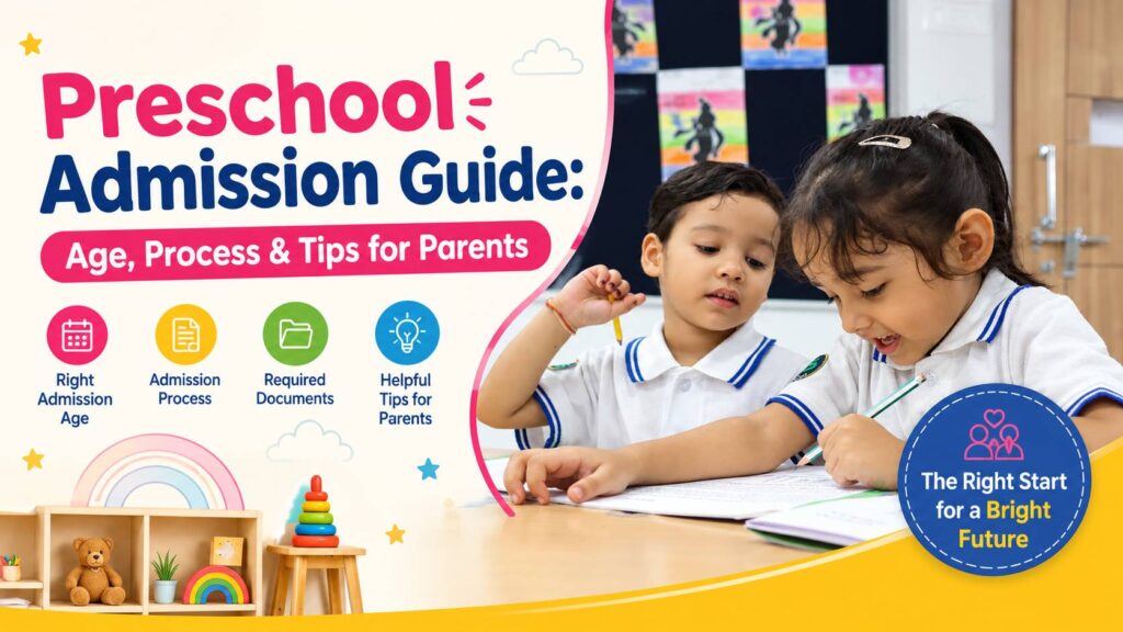 Preschool Admission Guide Age, Process & Tips for Parents